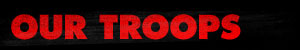 Our Troops Header